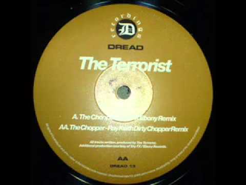 The Terrorist   The chopper Ray Keith dirty chopper mix