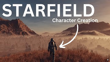Starfield Character Creation - What We Know!