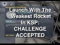 KSP Challenge - Launching Rocket Using Weakest Engines