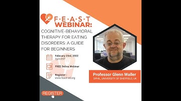 F.E.A.S.T. Webinar: Cognitive-behavioral therapy for eating disorders: A guide for beginners