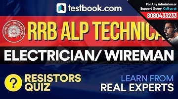 RRB ALP Technical Questions for Electrician & Wireman | Resistors Quiz by Real Subject Experts