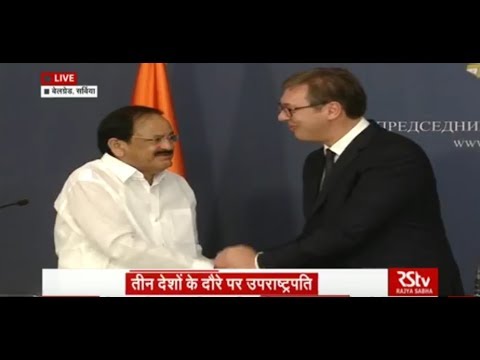 Joint Press Statement by Vice President Naidu and Serbian President Aleksandar Vucic Joint Press Statement by Vice President Naidu and Serbian President Aleksandar Vucic