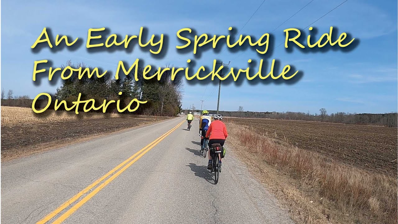 An Early Spring Ride from Merrickville Ontario