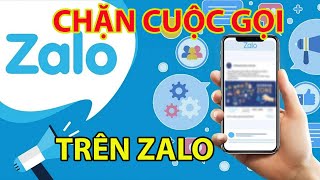 Cách Chặn Cuộc Gọi Zalo Chỉ Vài Bước screenshot 2