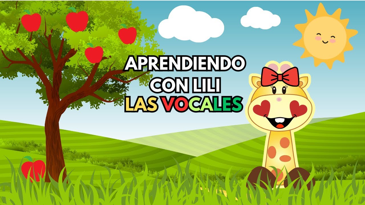 APRENDIENDO CON LILI LAS VOCALES, UNA MANERA FACIL DE APRENDER PARA LOS ...