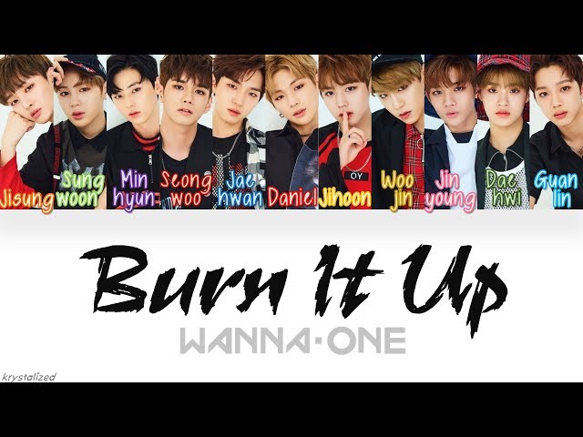 Wanna One (워너원) - Burn It Up (활활) [HAN|ROM|ENG Color Coded Lyrics] class=