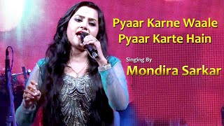 Video thumbnail of "Pyaar Karne Waale Pyaar Karte Hain | Mandira Sarkar | Live Show | MP Music"