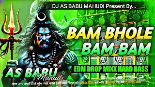 bam Bhole Bam Bam Song Dj Remix  Rdx Song Hard Bass  Mahadev Tandav Song Dj Remix  Gs Babu