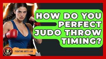 How Do You Perfect Judo Throw Timing? - Fighting Arts Lab