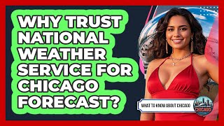 Thumbnail Why Trust National Weather Service For Chicago Forecast?