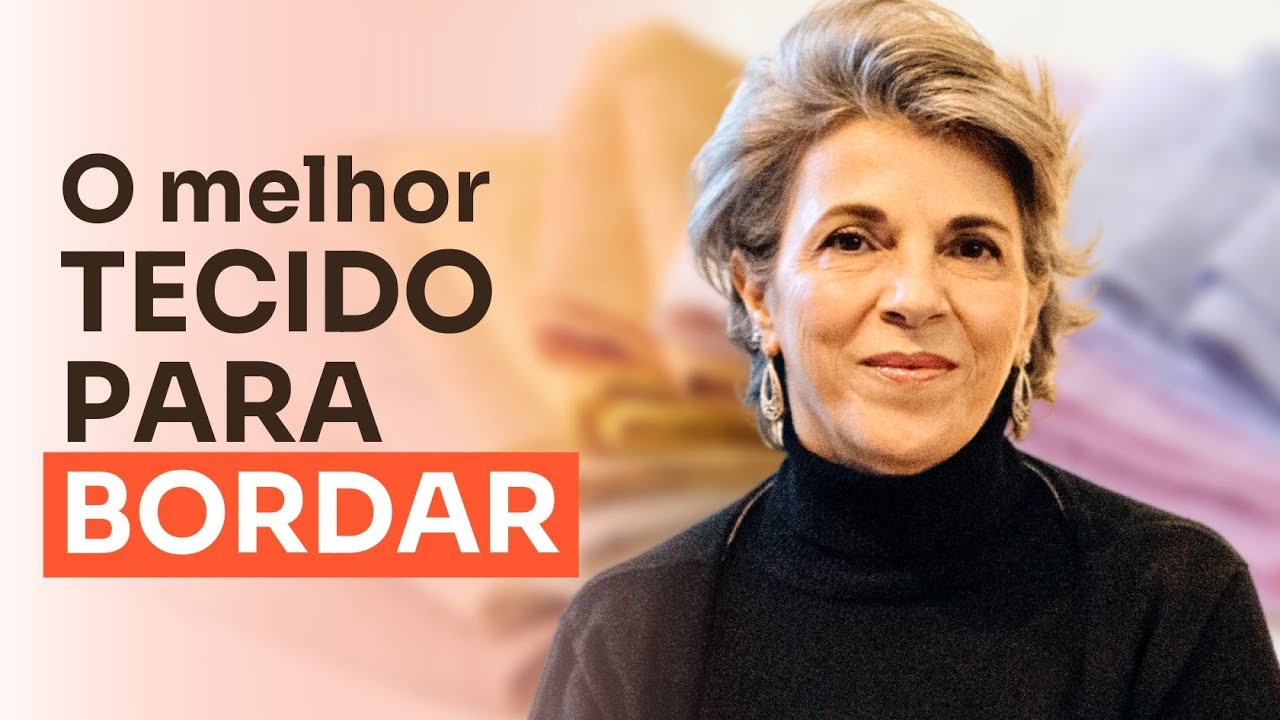 O MELHOR TECIDO PARA BORDAR