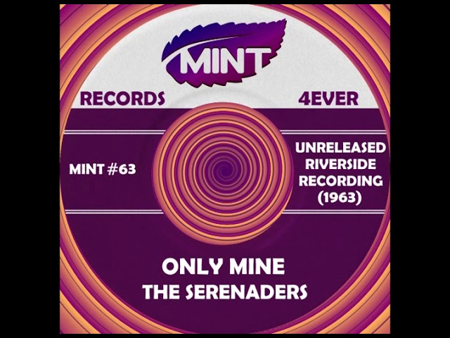 Guarda ONLY MINE, The Serenaders, Unreleased (Riverside) 1963 su YouTube Guarda ONLY MINE, The Serenaders, Unreleased (Riverside) 1963 su YouTube