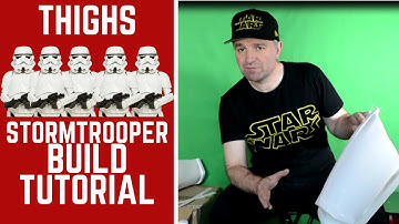 STORMTROOPER BUILD TUTORIAL: Thighs