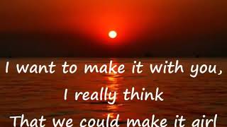 Make it with you BY Bread with Lyrics