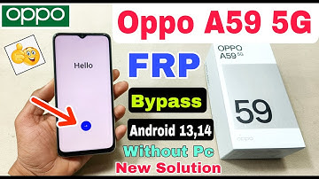 Oppo A59 5G FRP Bypass Android 13,14 | Oppo (CPH2617) Google Account Bypass Without Pc | Frp Unlock