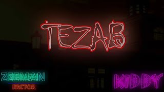 TEZAAB- (Rap Song) || ZEEMAN X KIDDY || Official Music Video