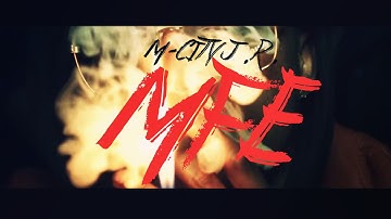 M City JR - M.F.E. (Official Music Video)