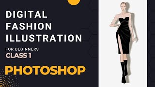 Digital fashion illustration for beginners class 1 | How to draw fashion illustration in Photoshop