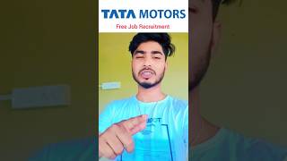 Tata motors Hiring Free JoB ?