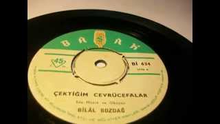 Bilal Bozdağ Bozdag , Çektiğim Cevrücefalar , Kaderim Böyle Imiş Plak Record 7\
