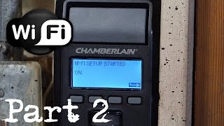 How to install a Chamberlain Garage Door Opener - PART 2 Wifi Setup