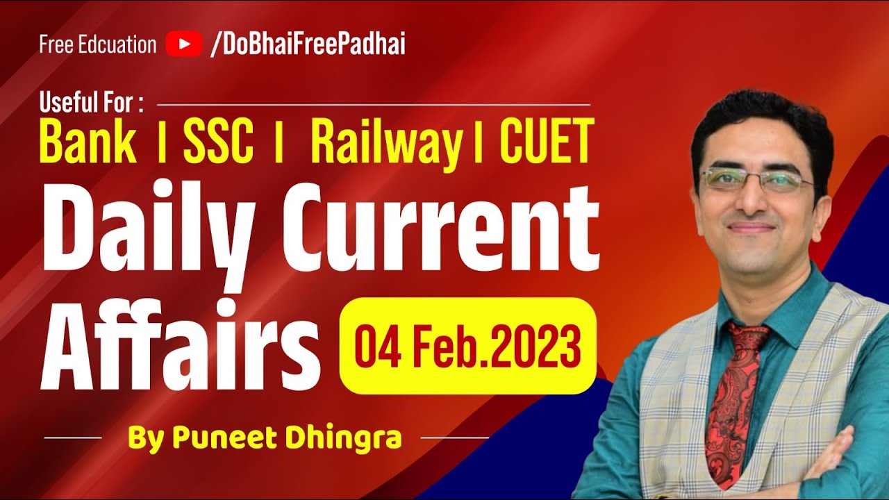 04 Feb. 2023 Current Affairs | Daily Current Affairs | Bank | SSC ...
