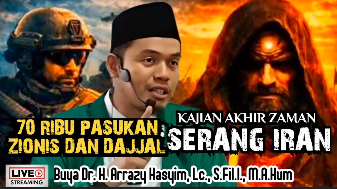 70 RIBU PASUKAN ZIONIS DAN DAJJAL - BUYA ARRAZY HASYIM
