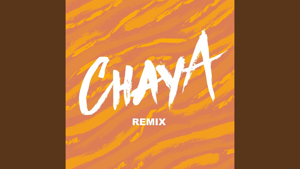 Chaya (Remix) - YouTube