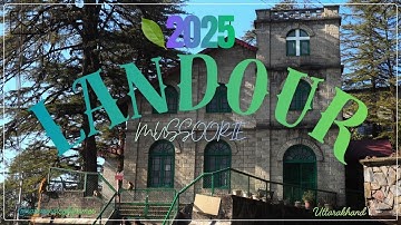 LANDOUR 2025 | Mussoorie–Cinematic Travel Film | Travel Guide | Bake House | Lal Tibba | Char Dukan