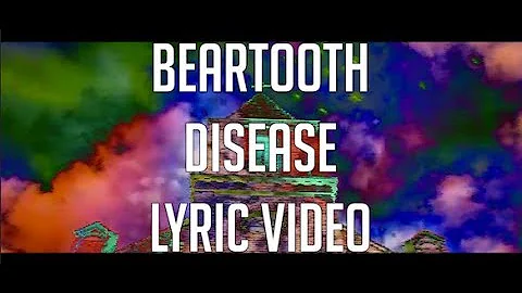 Beartooth - Disease (UNOFFICIAL LYRIC VIDEO)