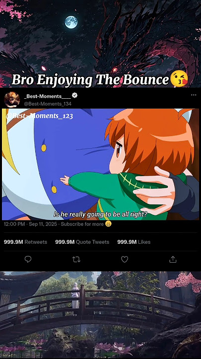 || ☆Bro Enjoying The Bounce 😘 || #animeshorts #animeedit #newanime #animelover