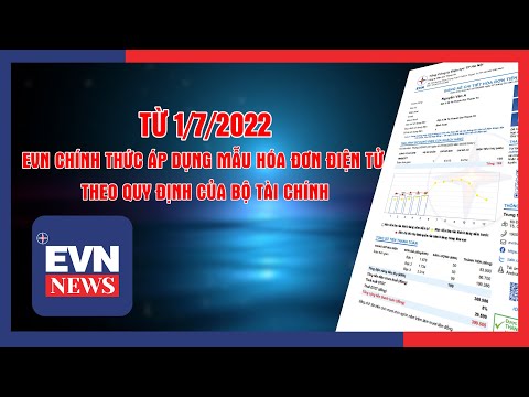 Video TỪ 1/7/2022: EVN CHÍNH THỨC ÁP DỤNG MẪU HÓA ĐƠN ĐIỆN... - youtube