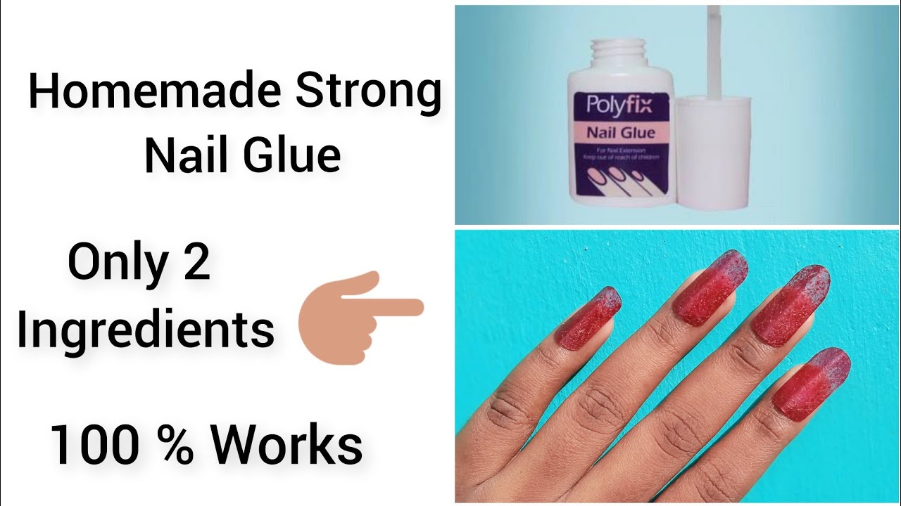 How To Make Nail Glue At Home | Homemade Nail Glue w/ 2 ingredients *it  really works!* - YouTube