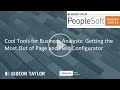 PeopleSoft Master Series Webinar: Getting the Most Out of Page and Field Configurator