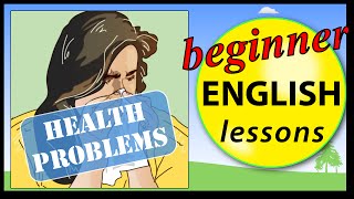 Health problems in English | Learn English Lessons - Beginner vocabulary