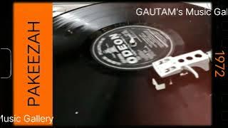 Chalte Chalte Yun Hi Koi (Pakeezah 1972) Lata Ji (MD: GHULAM MOHAMMED) Kaifi Azmi (Vinyl 320kbps)