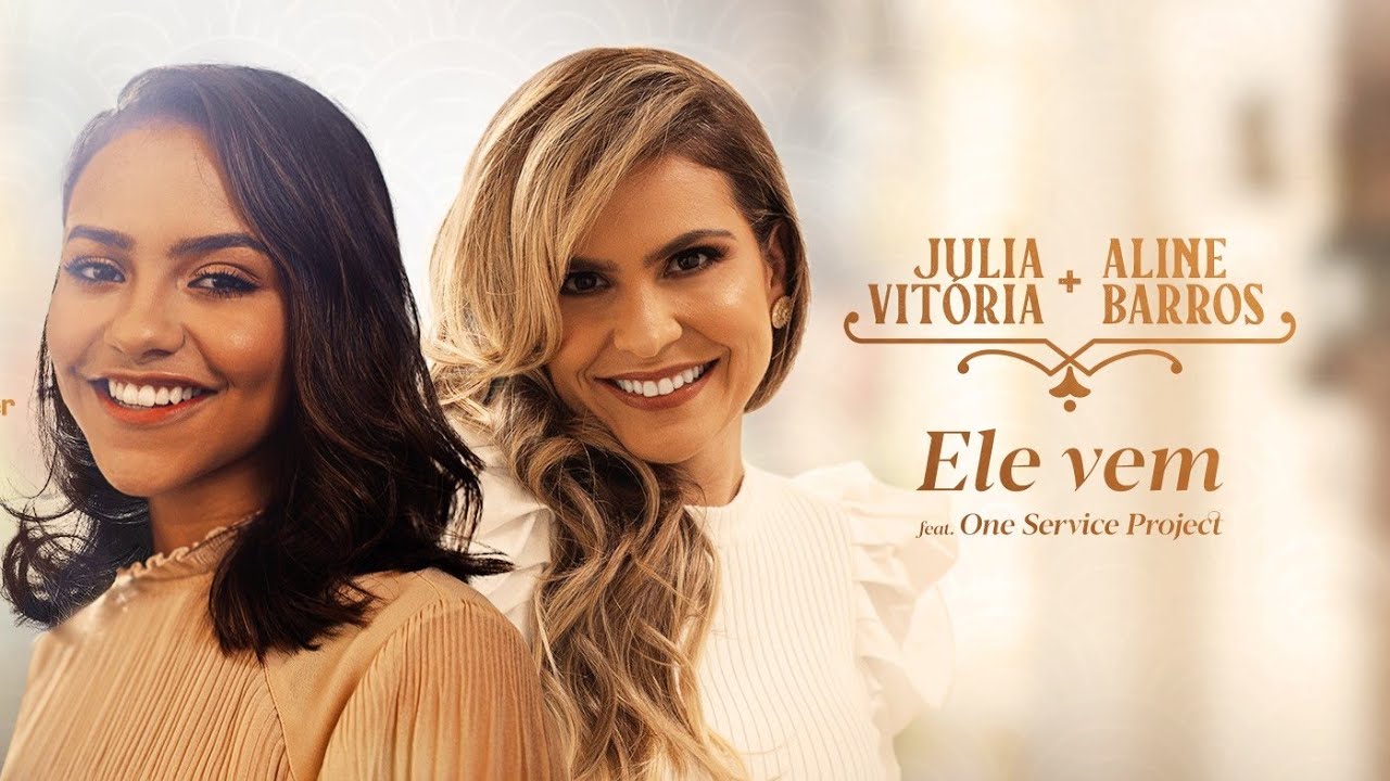 Ele Vem/ A Cidade Santa | Julia Vitória e Aline Barros | VÍDEO COM ...