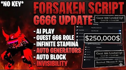 [OP AUTO BLOCK] Forsaken Script | AUTO GEN | INVISIBLE | INFINITE STAMINA ETC