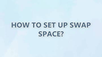 How to set up swap space? (5 SOLUTIONS!!)