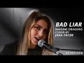 BAD LIAR -Imagine Dragons cover by Jada Facer (Arr Petrichor)(Bootleg)