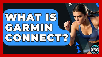 What Is Garmin Connect? - Running Beyond Limits