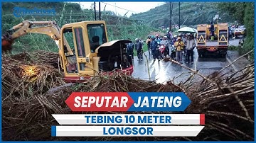 Tebing Setinggi 10 Meter di Wonosobo Longsor, Badan Jalan Tertutup Hingga Akibatkan  Kemacetan