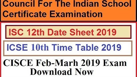 ISC Time Table 2019- ICSE 10th Time Table 2019 ICSE ISC Board Exams 2019 PDF February March Exam