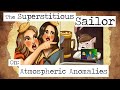 The Superstitious Sailor: Atmospheric Anomalies