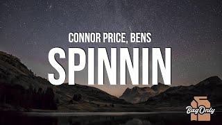 Connor Price \u0026 Bens - Spinnin (Lyrics)