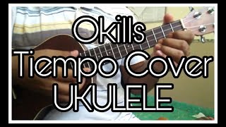 Okills - Tiempo Cover Ukulele