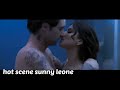 Sunny Leone Hot Sexy Scene Kissing Video Sunny Leone Hot Sexy Scene Kissing Video