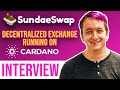 SundaeSwap interview |  Decentralized Crypto Exchange on Cardano