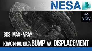 Sự Khác Nhau Giữa Bump Và Displacement – Nesa Groups