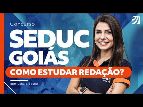 Concurso SEDUC GO: Como estudar redação? Com Letícia Bastos